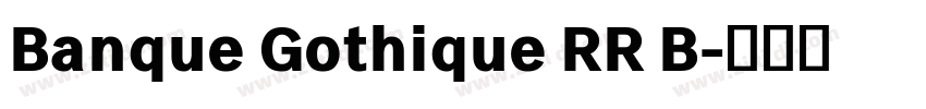 Banque Gothique RR B字体转换
